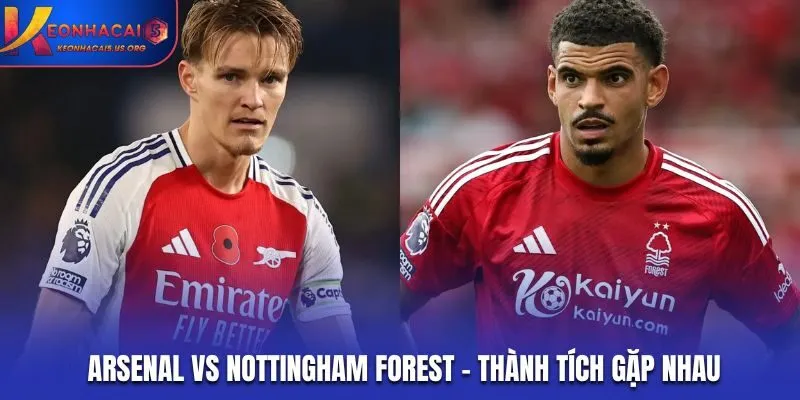 Soi kèo Arsenal vs Nottingham Forest - thống kê kết quả đụng độ trước đó
