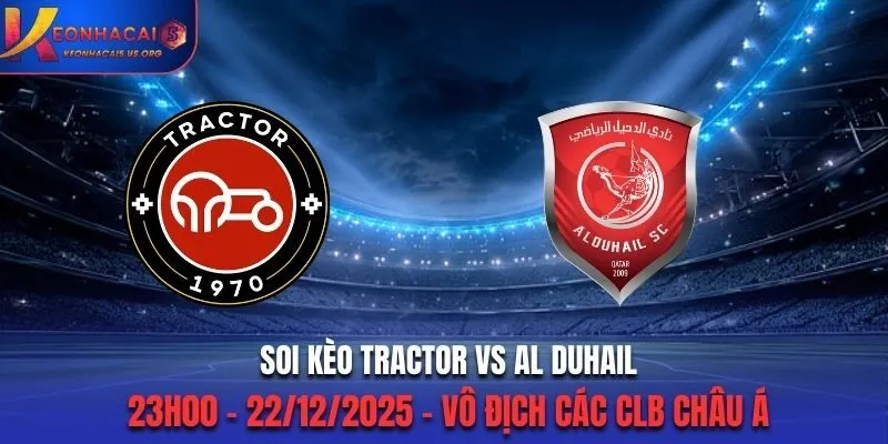 Soi Kèo Tractor vs Al Duhail - 23h00 22/12/2025 - Vô Địch Các CLB Châu Á